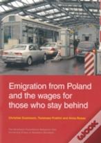 Emigration From Poland & The Wages For Those Who Stay Behind