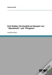 Emil Noldes Christusbild Am Beispiel Von 