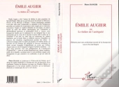 Emile Augier Ou Le Theatre De L'Ambiguite