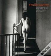 Emile Savitry, Un Photographe De Montpar