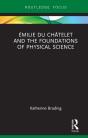 Emilie Du Chatelet And The Foundations Of Physical Science - Preview