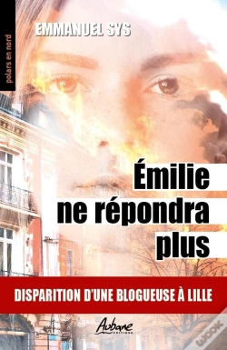 Capa do artigo Émilie Ne Répondra Plus : Disparition D'Une Blogueuse À Lille