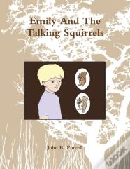 Emily And The Talking Squirrels