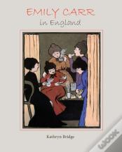 Emily Carr In England