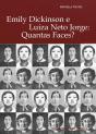 Emily Dickinson e Luiza Neto Jorge: Quantas Faces? - Preview