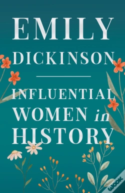 Capa do artigo Emily Dickinson - Influential Women In History