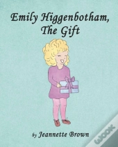 Emily Higgenbotham, The Gift