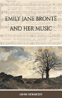Emily Jane Bronte And Her Music - Preview
