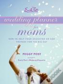 Emily Post'S Wedding Planner For Moms