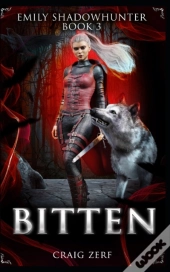 Emily Shadowhunter 3: Book 3: Bitten