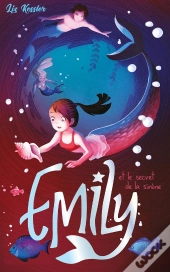 Emily - Tome 4 - Et Le Secret De La Sirene