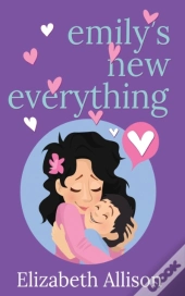 Emily'S New Everything