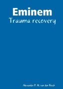 Eminem - Trauma Recovery