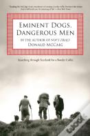 Eminent Dogs, Dangerous Men