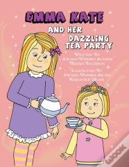Emma Kate And Her Dazzling Tea Party