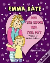 Emma Kate And The Show And Tell Day