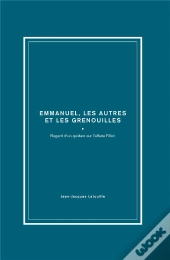 Emmanuel, Les Autres Et Les Grenouilles