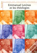Emmanuel Levinas Et Les Théologies