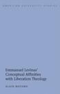 Emmanuel Levinasâ€™ Conceptual Affinities With Liberation Theology - Preview