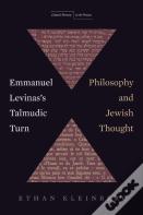 Emmanuel Levinas'S Talmudic Turn