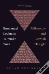 Emmanuel Levinas'S Talmudic Turn