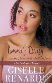 Emma'S Diary: Anxious, Insecure And Madl