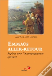 Emmaüs Aller-Retour ; Repères Pour L'Accompagnement Spirituel