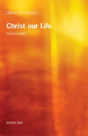 Emmaus Bible Resources: Christ Our Life (Colossians) - Preview