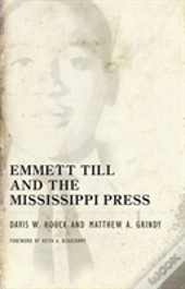 Emmett Till And The Mississippi Press