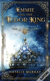 Emmie And The Tudor King