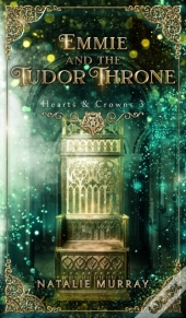 Emmie And The Tudor Throne