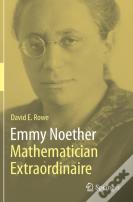 Emmy Noether Â€“ Mathematician Extraordinaire