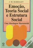 Emoção, Teoria Social e Estrutura Social