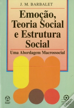 Capa do artigo Emoção, Teoria Social e Estrutura Social