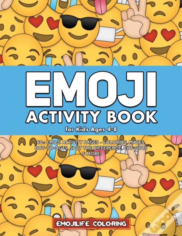 Emoji Activity Book For Kids Ages 4-8: 60+ Emoji Activity Pages - Coloring, Mazes, Dot-To-Dots, Spot The Difference, Cut-Outs & More!