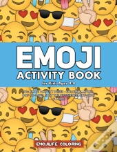 Emoji Activity Book For Kids Ages 4-8: 60+ Emoji Activity Pages - Coloring, Mazes, Dot-To-Dots, Spot The Difference, Cut-Outs & More!