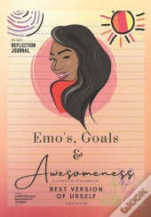 Emo'S, Goals & Awesomeness