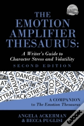 Emotion Amplifier Thesaurus (Second Edition)