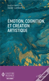 Emotion, Cognition, Et Creation Artistique