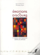 Émotion Et Discours ; L'Usage Des Passions Dans La Langue