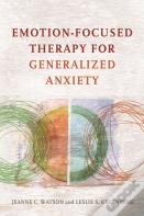 Emotion-Focused Therapy For Generalized Anxiety