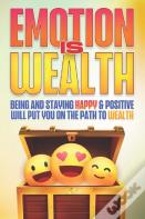 Emotion Is Wealth