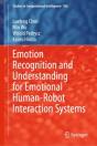 Emotion Recognition And Understanding For Emotional Human-Robot Interaction Systems - Preview