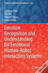 Emotion Recognition And Understanding For Emotional Human-Robot Interaction Systems
