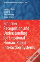 Emotion Recognition And Understanding For Emotional Human-Robot Interaction Systems