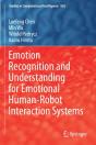Emotion Recognition And Understanding For Emotional Human-Robot Interaction Systems - Preview