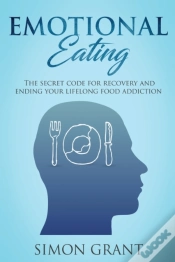 Capa do artigo Emotional Eating: The Secret Code For Re