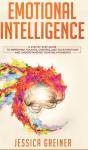 Emotional Intelligence: A Step By Step G - Preview