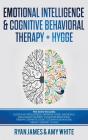 Emotional Intelligence And Cognitive Behavioral Therapy + Hygge - Preview