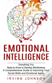 Emotional Intelligence: Everything You N